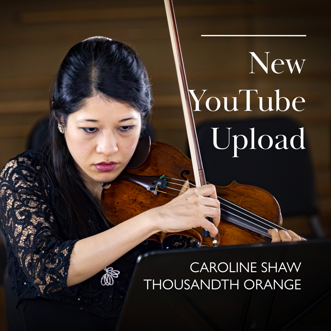 Now on YouTube:  Caroline Shaw’s Thousandth Orange